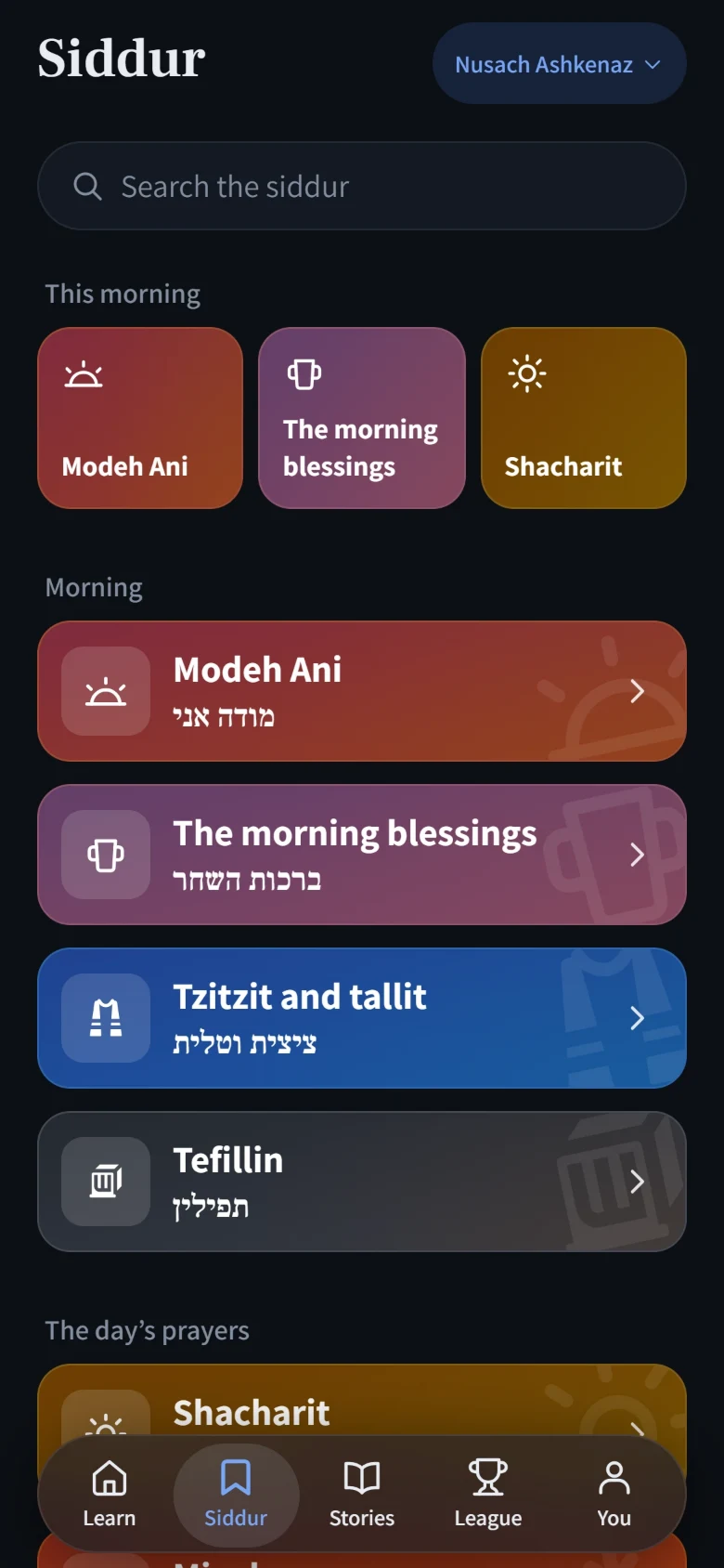 The app’s Siddur screen in nusach Ashkenaz: a search box, “This morning” with Modeh Ani, the morning blessings and Shacharit, then the Morning section, each prayer on a card of its own.